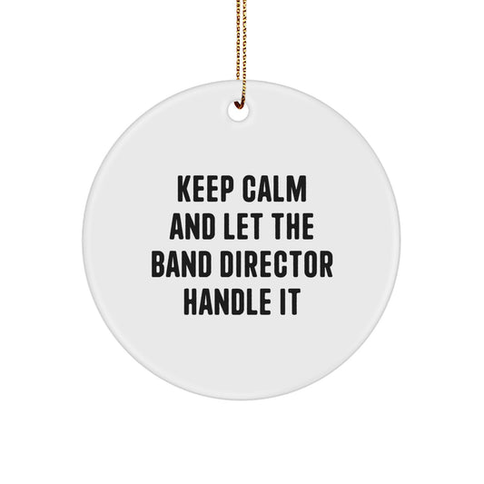 Funny Band Director Gifts for Men from Friends - Keep Calm And Let The Band Director Handle It Christmas Unique Gifts - Image 1