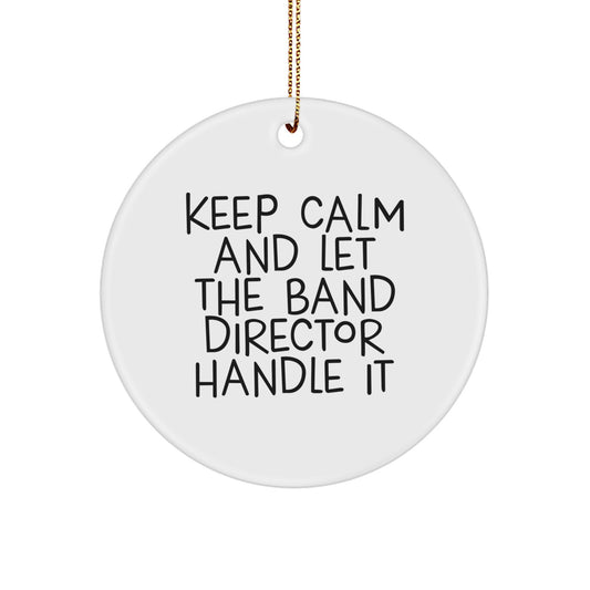 Funny Band Director Gifts from Friends, Keep Calm And Let The Band Director Handle It Christmas Unique Gifts for Band Directors - Image 1