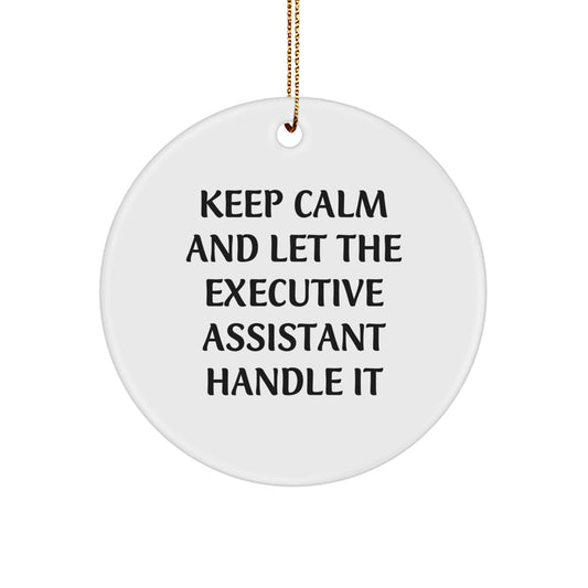 Funny Executive Assistant Gifts from Friends Christmas Circle Ornament Ideas for Executive Assistant - Keep Calm Let Handle It - Image 1