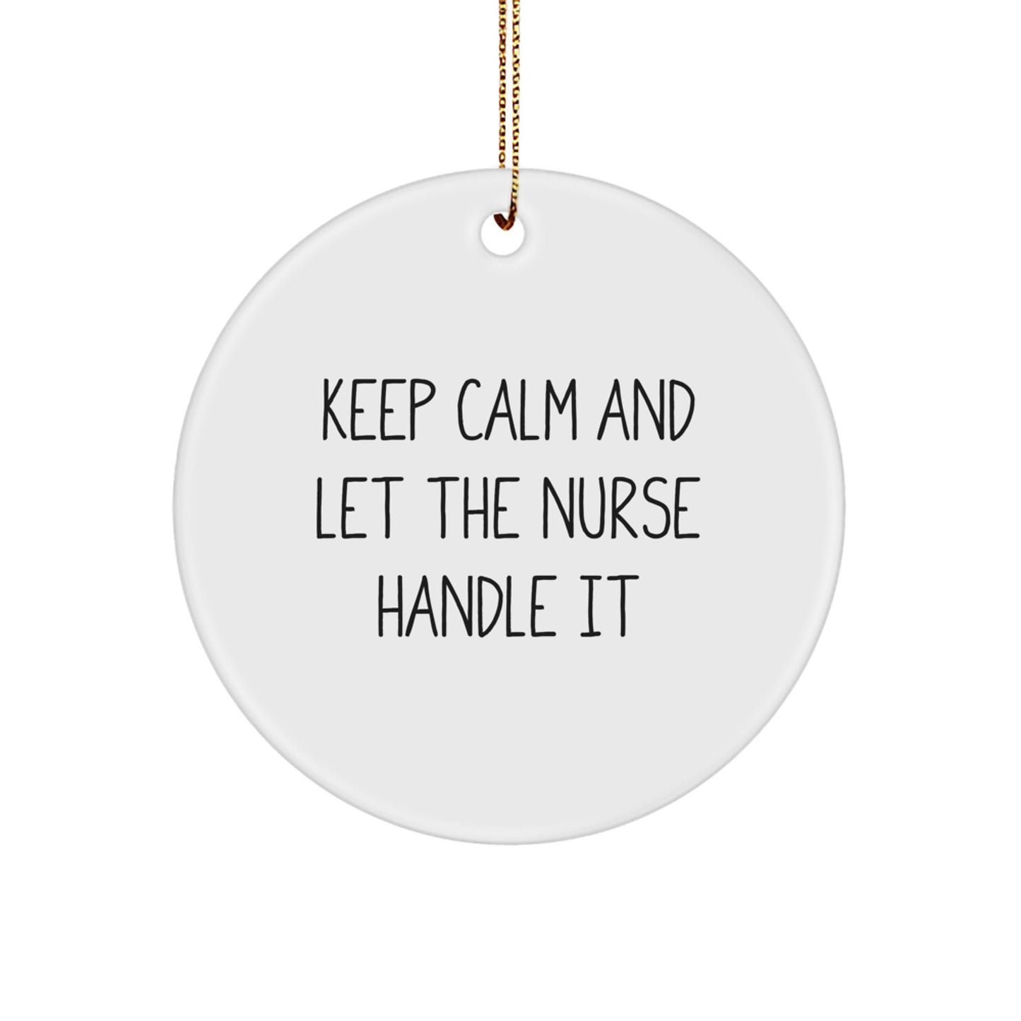 Funny Nurse Gifts from Friends - Keep Calm Circle Ornament for Christmas Unique Gifts to Nurses - Image 1