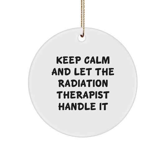 Funny Radiation Therapist Christmas Circle Ornaments Gifts from Friends for Radiation Therapist - Image 1