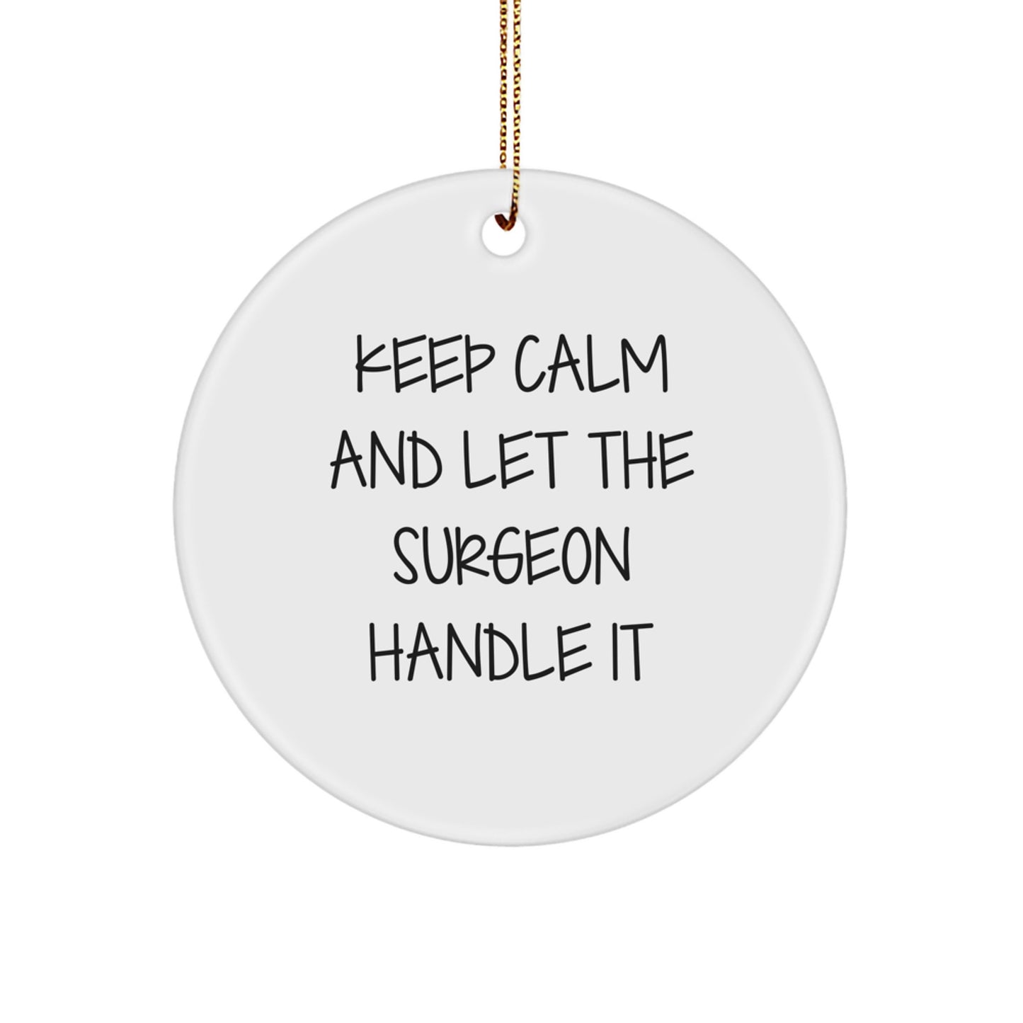 Funny Surgeon Gifts from Friends for Surgeon Men - Keep Calm And Let The Surgeon Handle It Christmas Unique Gifts for Him - Image 1