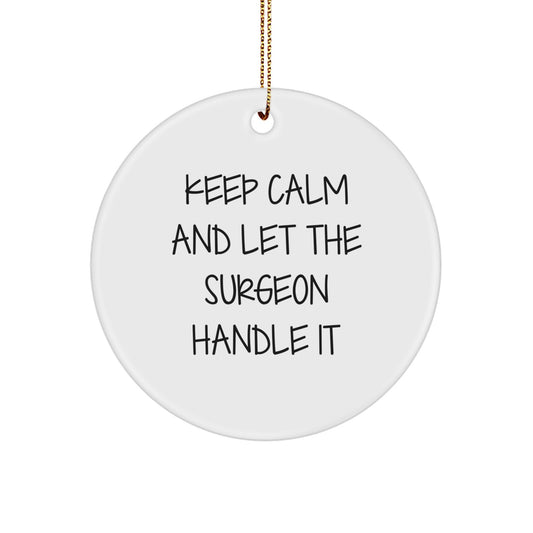 Funny Surgeon Gifts from Friends for Surgeon Men - Keep Calm And Let The Surgeon Handle It Christmas Unique Gifts for Him - Image 1