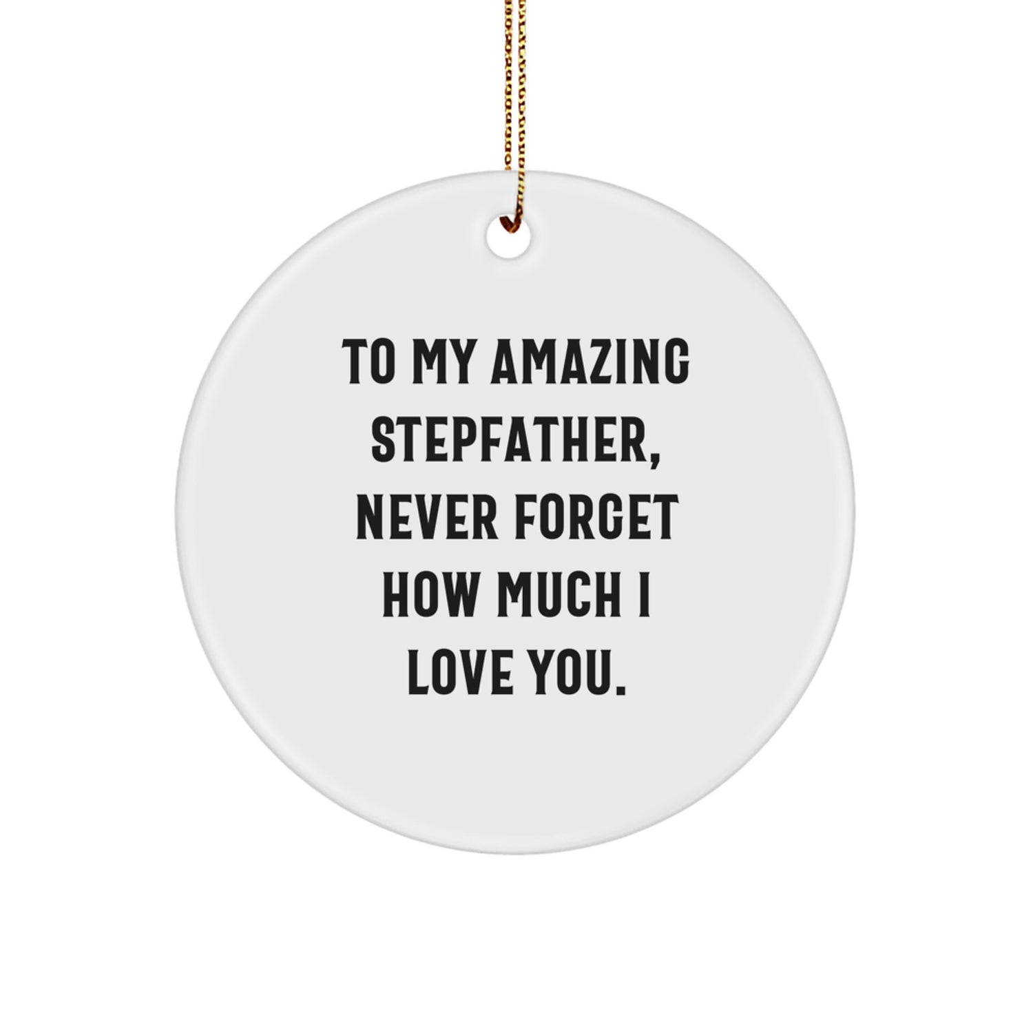Stepfather Gifts, Funny Circle Ornament, Unique Gifts for Stepdad, From Children, Christmas Decoration - Image 1
