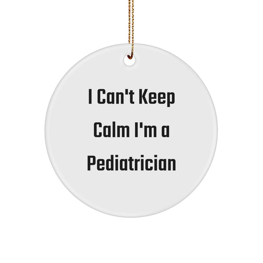 Funny Pediatrician Gifts from Friends - I Can't Keep Calm Christmas Ornament for Pediatrician Office Decor - Image 1