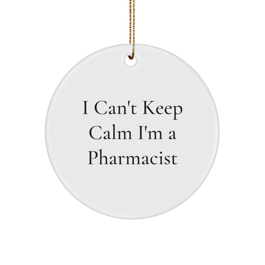 Funny Pharmacist Gifts, I Can't Keep Calm I'm A Pharmacist Christmas Circle Ornament, Gifts from Family to Pharmacist Men or Women - Image 1
