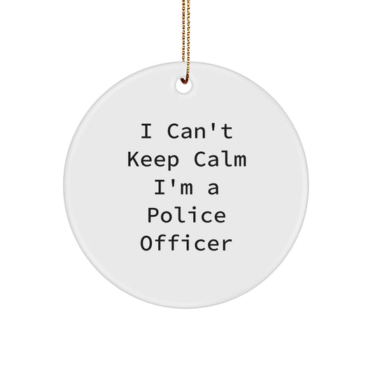 Funny Police Officer Gifts for Men, I Can't Keep Calm Circle Ornament, White Christmas Unique Gifts from Family - Image 1