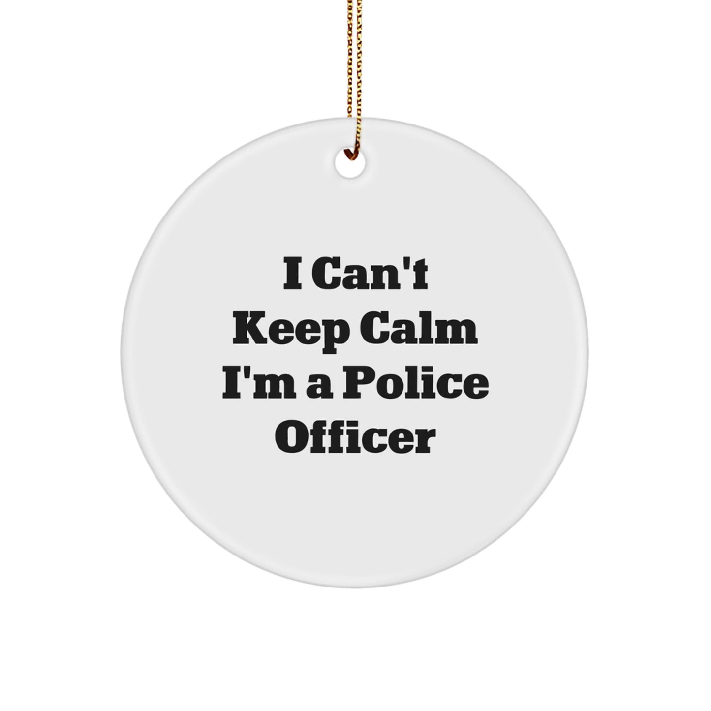Funny Police Officer Gifts for Men, I'm A Police Officer Circle Ornament - Perfect for Christmas Unique Gifts from Family - Image 1