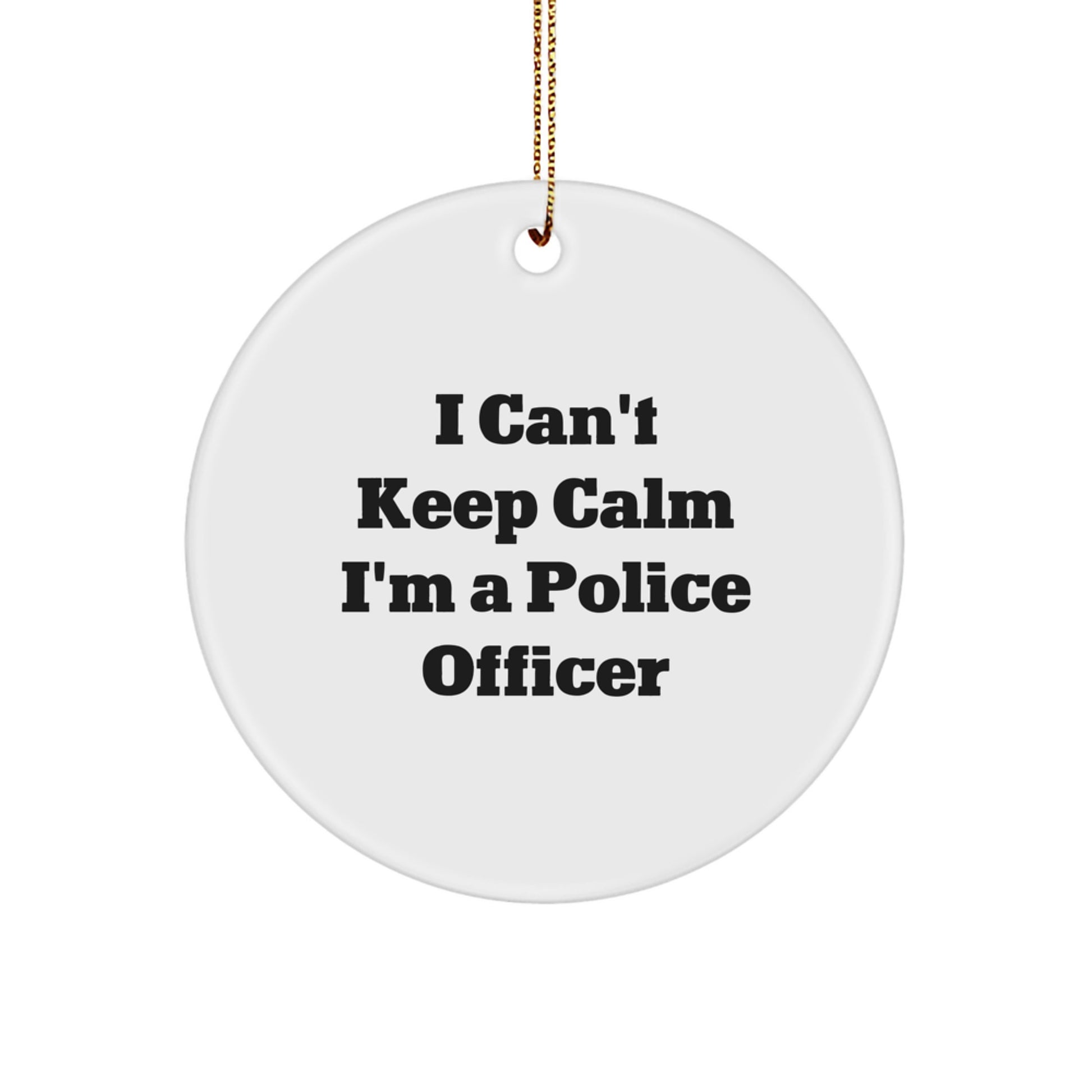 Funny Police Officer Gifts for Men, I'm A Police Officer Circle Ornament - Perfect for Christmas Unique Gifts from Family - Image 1
