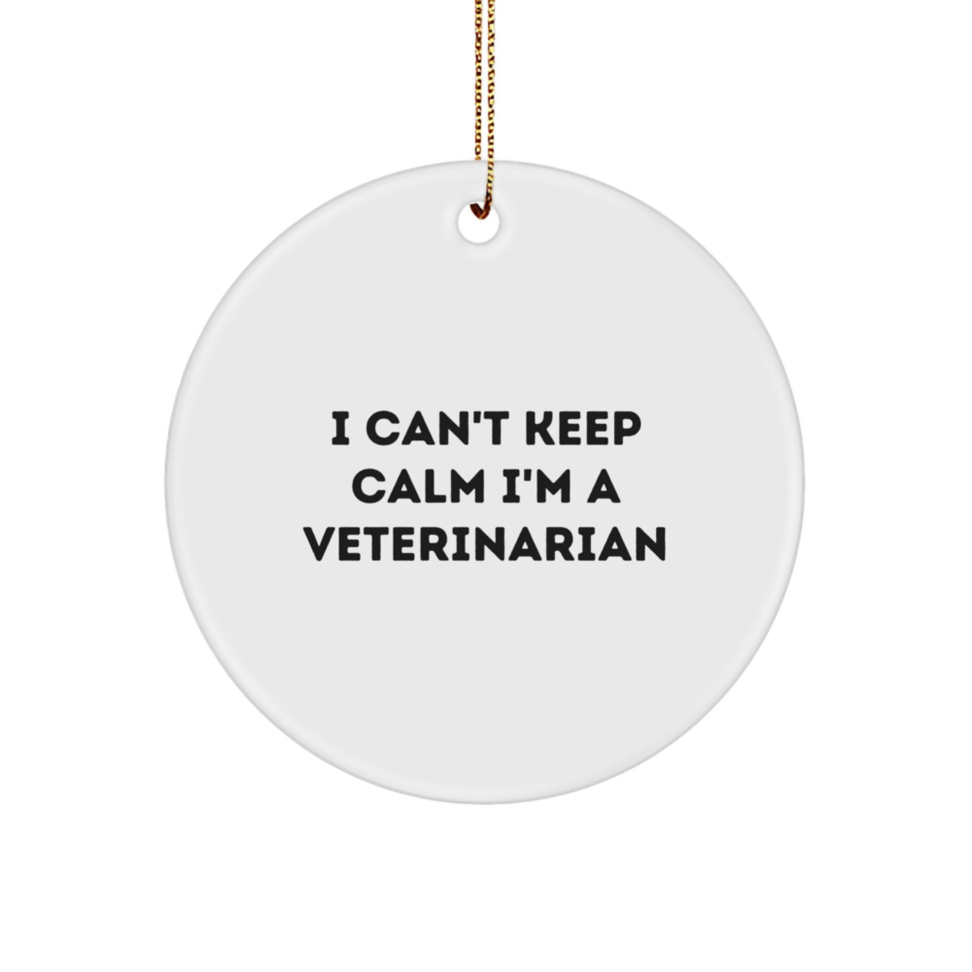 Funny Veterinarian Gifts from Friends for Veterinarian Christmas Unique Ornaments, 'I Can't Keep Calm I'm A Veterinarian' Circle Ornament, White, 2.75\ - Image 1