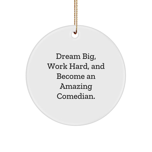 Comedian Gifts from Family - Cute Inspirational Circle Ornament for Comedian Friends, Amazing Comedian Quotes, Christmas Unique Gifts - Image 1