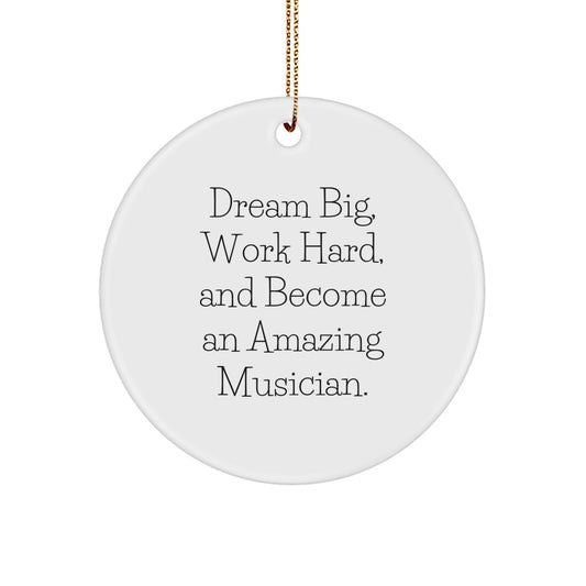 Funny Musician Gifts from Friends, Inspirational Circle Ornament for Musician Men, Dream Big - Christmas Unique Gifts for Musician Women - Image 1