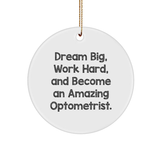 Inspirational Optometrist Gifts from Friends and Family - Dream Big Circle Ornament for Christmas Unique Gifts - Image 1