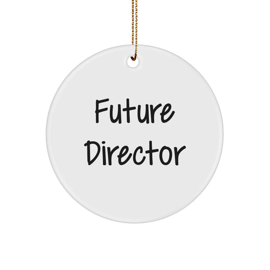 Gifts from Friends, Funny Future Director Quote, Christmas Circle Ornament for Director, Unique Director Gifts, Director Circle Ornaments - Image 1