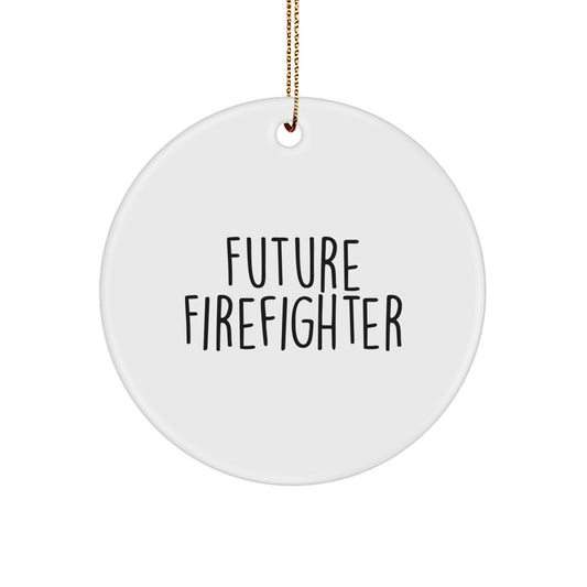 Funny Future Firefighter Circle Ornament Gifts for Men from Family - Christmas Unique Gifts - Image 1