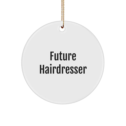 Funny Future Hairdresser Gifts for Men Women Friends Coworkers Family - Christmas Unique Circle Ornament - Image 1