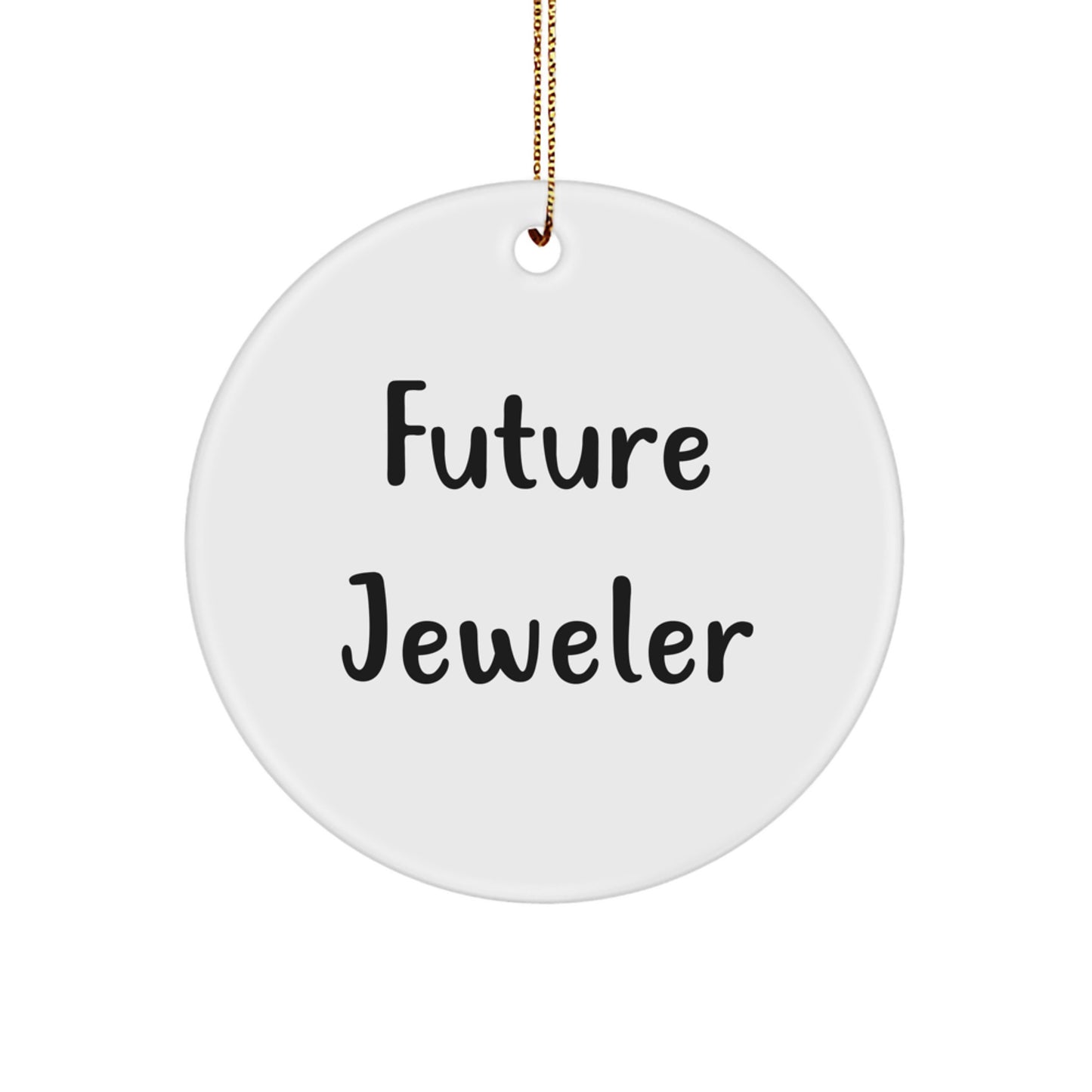 Funny Jeweler Gift from Men for Future Jeweler Circle Ornament - White Color Christmas Unique Gifts - Image 1