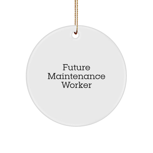 Funny Future Maintenance Worker Christmas Unique Circle Ornament Gifts from Men to Maintenance Worker Friends - Image 1
