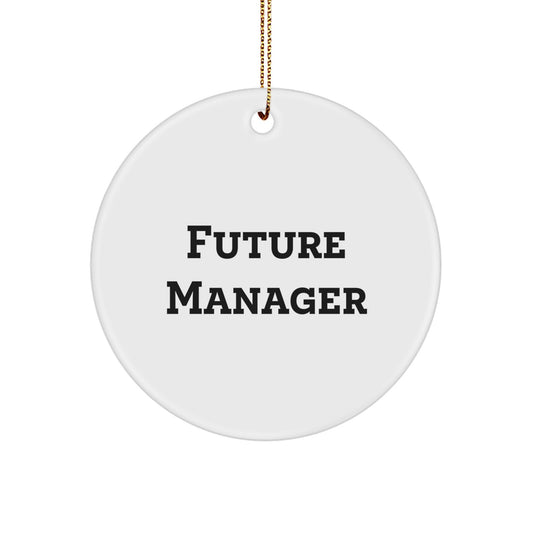 Funny Manager Gifts from Friends - Future Manager Circle Ornament Christmas Unique Decoration for Men and Women - Image 1