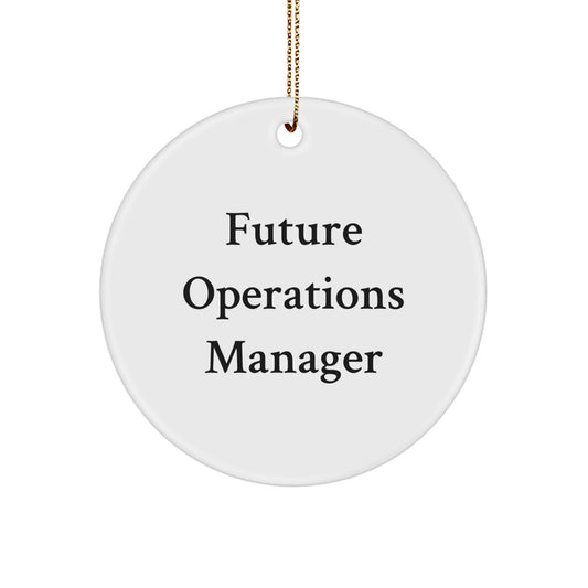 Funny Future Operations Manager Gifts from Family for Men Christmas Unique Circle Ornament Quotes - Image 1