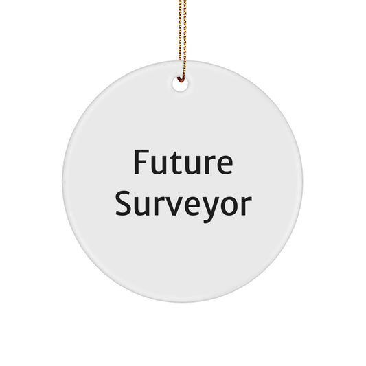 Future Surveyor Circle Ornament Gifts for Men with Funny Quote, Christmas Unique Gifts from Family - Image 1