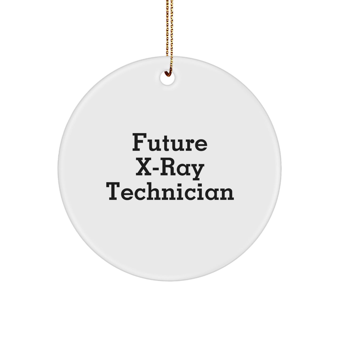 Funny X-Ray Technician Gifts from Friends for Future X-Ray Technicians Circle Ornament, White, Christmas Unique Gifts - Image 1