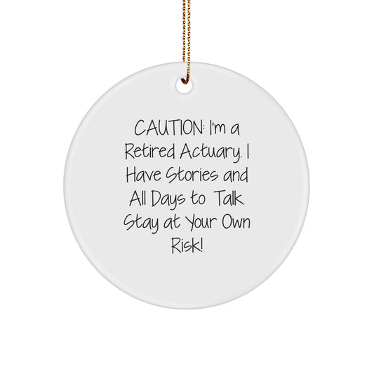 Funny Actuary Gifts for Men from Actuaries - Christmas Unique Circle Ornament with 'I'm A Retired Actuary' Quote, White Color, Circle Shaped - Image 1