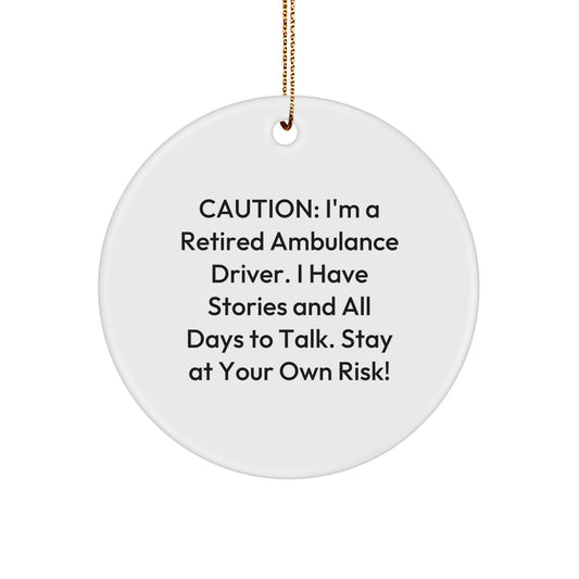Ambulance Driver Christmas Unique Gifts from Men to Ambulance Driver Friends Circle Ornament Funny Quote - Image 1