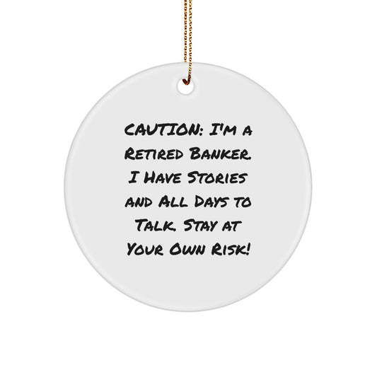 Funny Retired Banker Circle Ornament Gifts for Men Women Friends Family, Christmas Unique Gifts from Men Women Friends Coworkers - Image 1