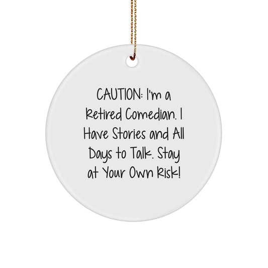 Funny Comedian Christmas Unique Gifts from Friends, Comedian Circle Ornament, Caution: I'm A Retired Comedian, Stay At Your Own Risk! - Image 1