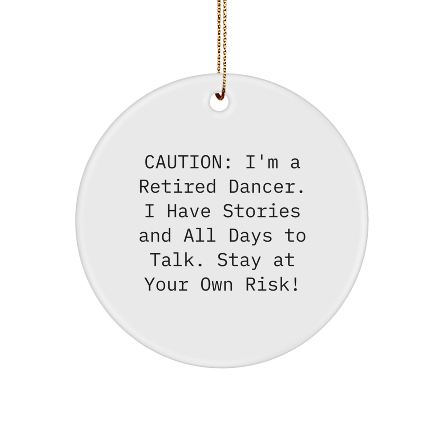 Funny Dancer Gifts for Men - Circle Ornament with Caution Quote - Christmas Unique Gifts from Family Friends - Image 1