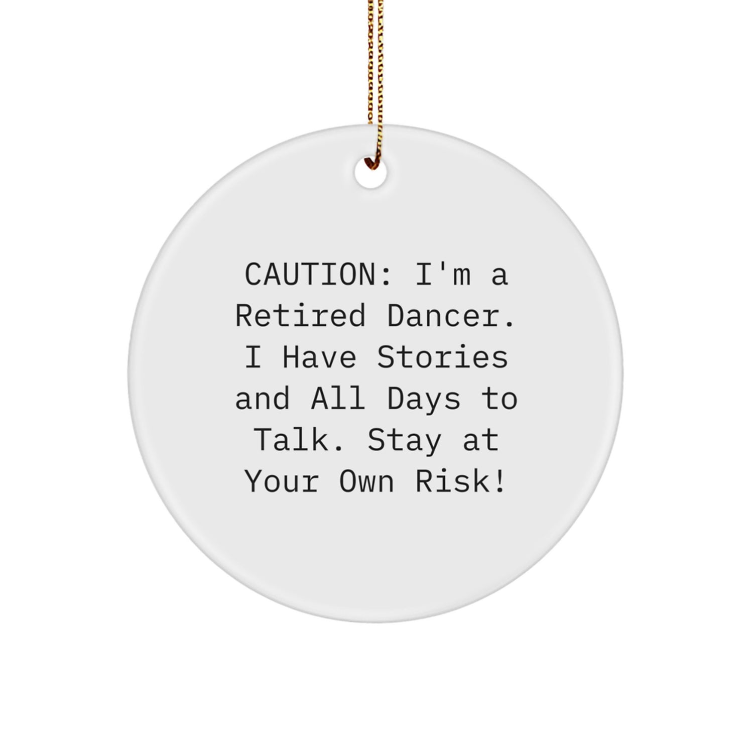 Funny Dancer Gifts for Men - Circle Ornament with Caution Quote - Christmas Unique Gifts from Family Friends - Image 1