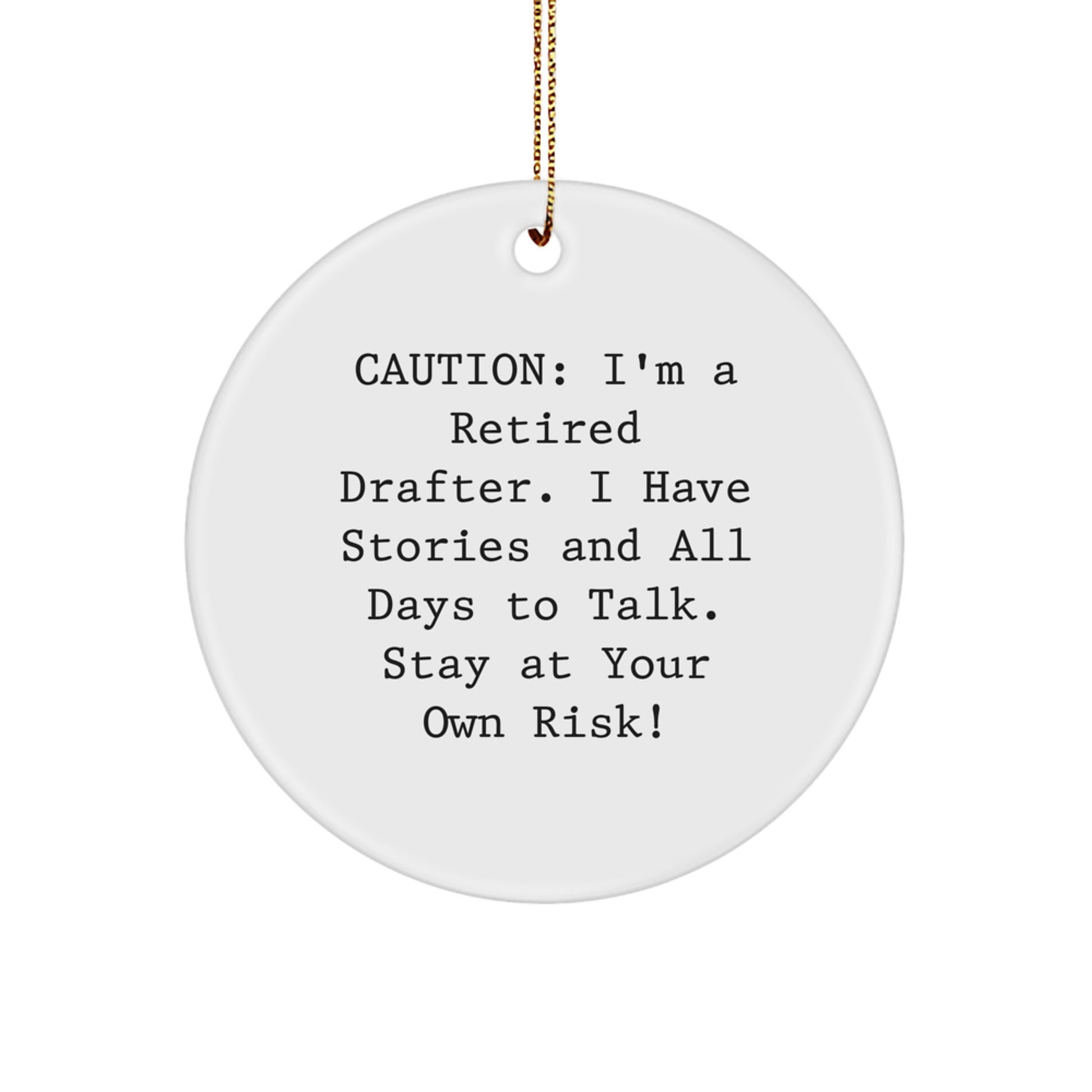 Funny Drafter Gifts from Friends, Humorous Circle Ornament for Men, 'I'm A Retired Drafter' Christmas Unique Gifts - Image 1