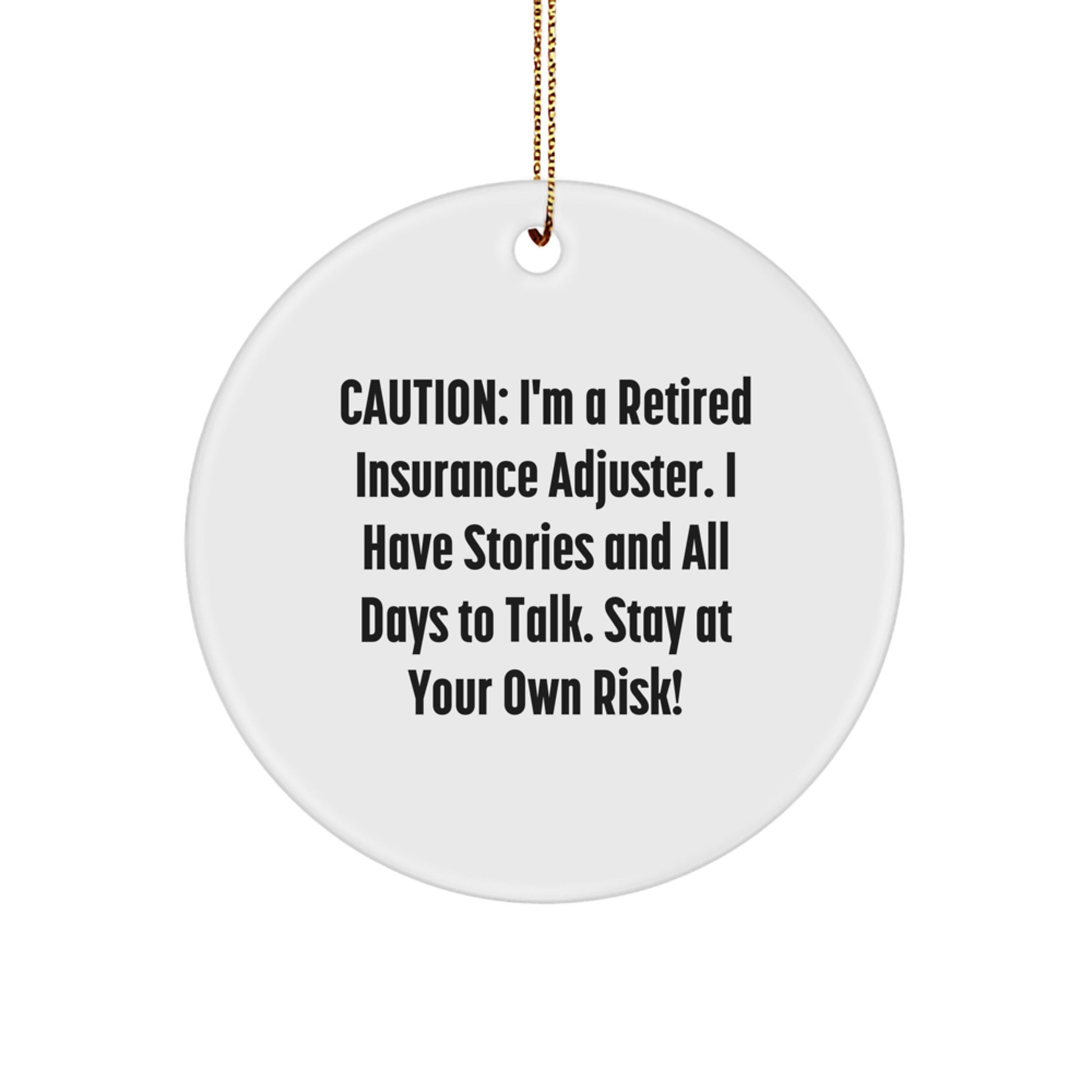 Funny Storytelling Insurance Adjuster Gifts for Men, Unique Circle Ornament Christmas Unique Gift from Coworkers, Friends, Family - Stay At Your Own Risk! - Image 1