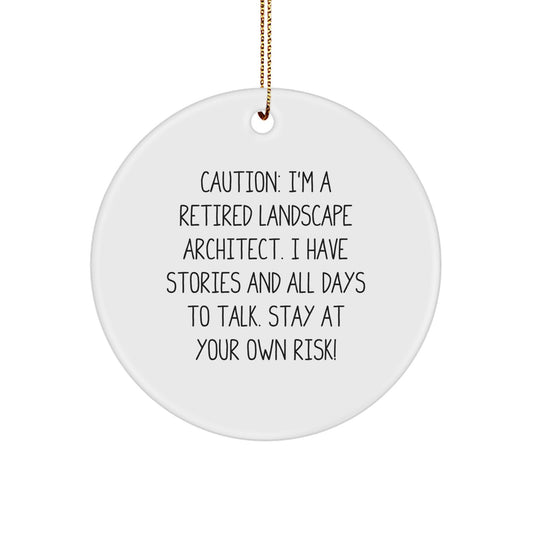Funny Landscape Architect Gifts, Personalized Circle Ornament, Caution: I'm A Retired Landscape Architect, Perfect Christmas Unique Gifts for Friends, Family, or Coworkers - Image 1