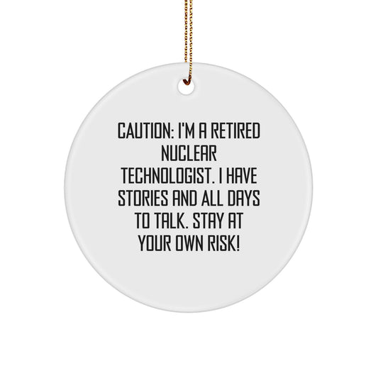 Nuclear Technologist Humor Gifts from Friends to Nukie Tech Lover, Funny Nuclear Technologist Christmas Ornaments, Retired Nuke Engineer Circle Ornament MDF with Sublimation Finish - Image 1