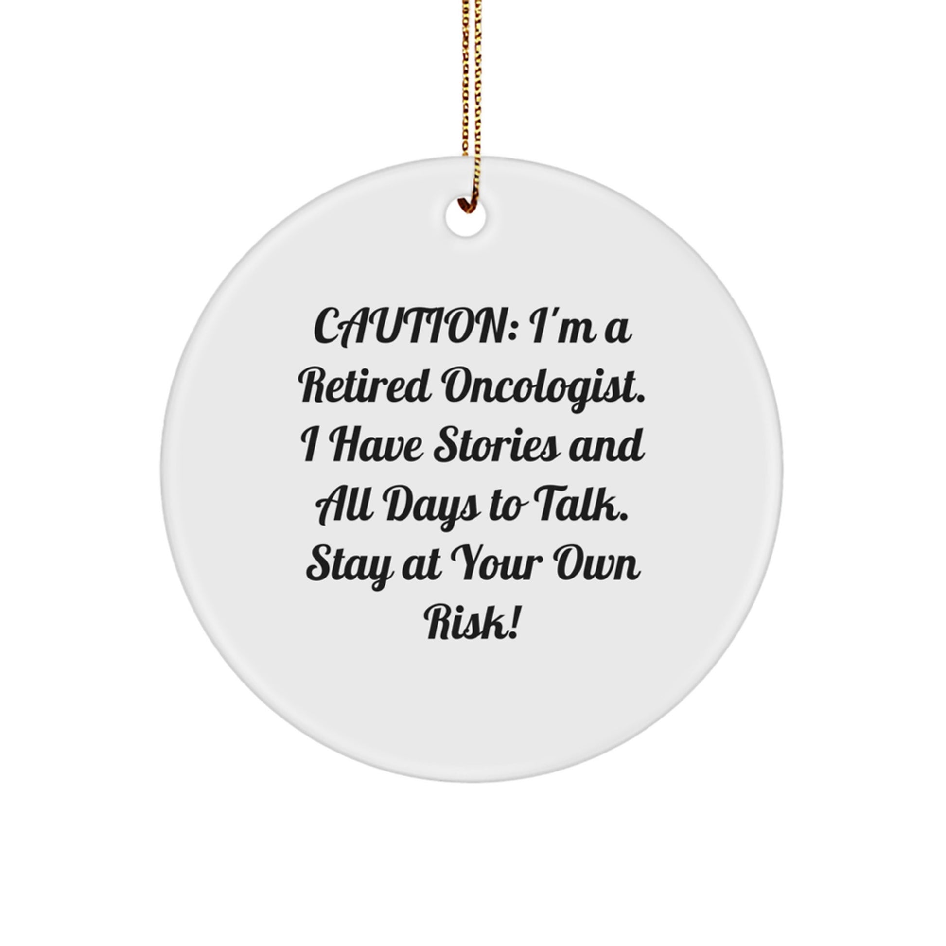 Funny Oncologist Gifts - Caution Humor for Men or Women, Unique Christmas Unique Gifts for Oncologist Friends or Family, Personalized Circle Ornament with Sarcastic Quote - Image 1