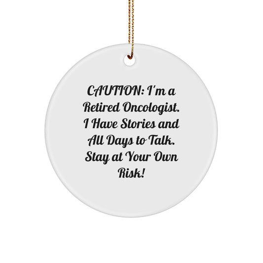 Funny Oncologist Gifts - Caution Humor for Men or Women, Unique Christmas Unique Gifts for Oncologist Friends or Family, Personalized Circle Ornament with Sarcastic Quote - Image 1