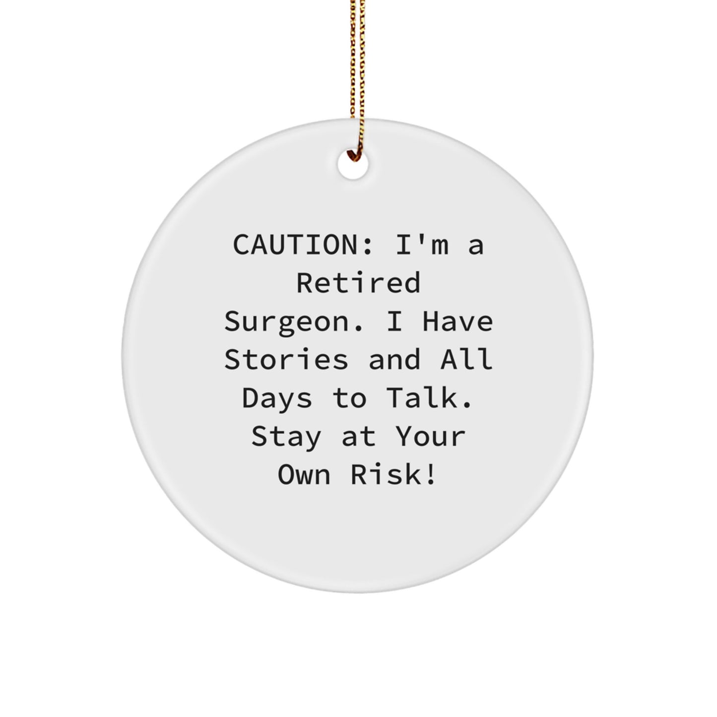 Funny Gift for Surgeon Friends and Family, Christmas Unique Ornaments, Circle Ornament, Gifts from Men, Women, Friends, Coworkers, Family, for Surgeons, Men, Women, Friends, Coworkers, Family - Image 1