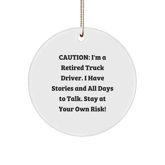 Funny Truck Driver Gifts, Christmas Unique Gifts for Truckers, 'I'm A Retired Truck Driver I Have Stories' Circle Ornament Gifts from Men to Men - Image 1