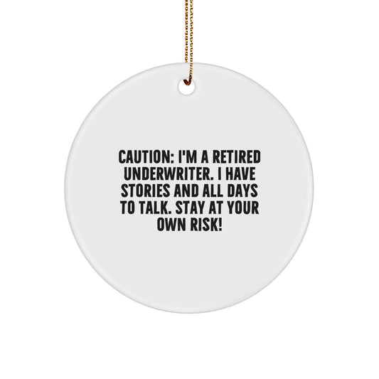 Funny Underwriter Circle Ornament Gifts from Friends for Christmas - Stay At Your Own Risk! Underwriter Decorations - Image 1