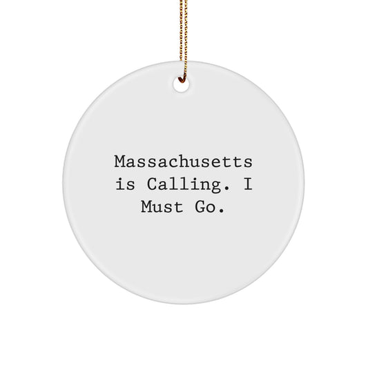Massachusetts Circle Ornament Funny Quote Gifts from Friends to Massachusetts Men and Women - Image 1