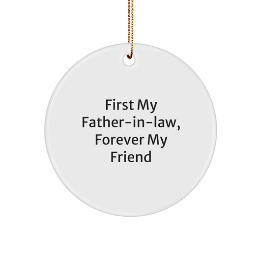 Funny Father-in-law Gifts from Family, Circle Ornament Quote 'First My Father-in-law, Forever My Friend', Christmas Unique Gifts for Dad - Image 1