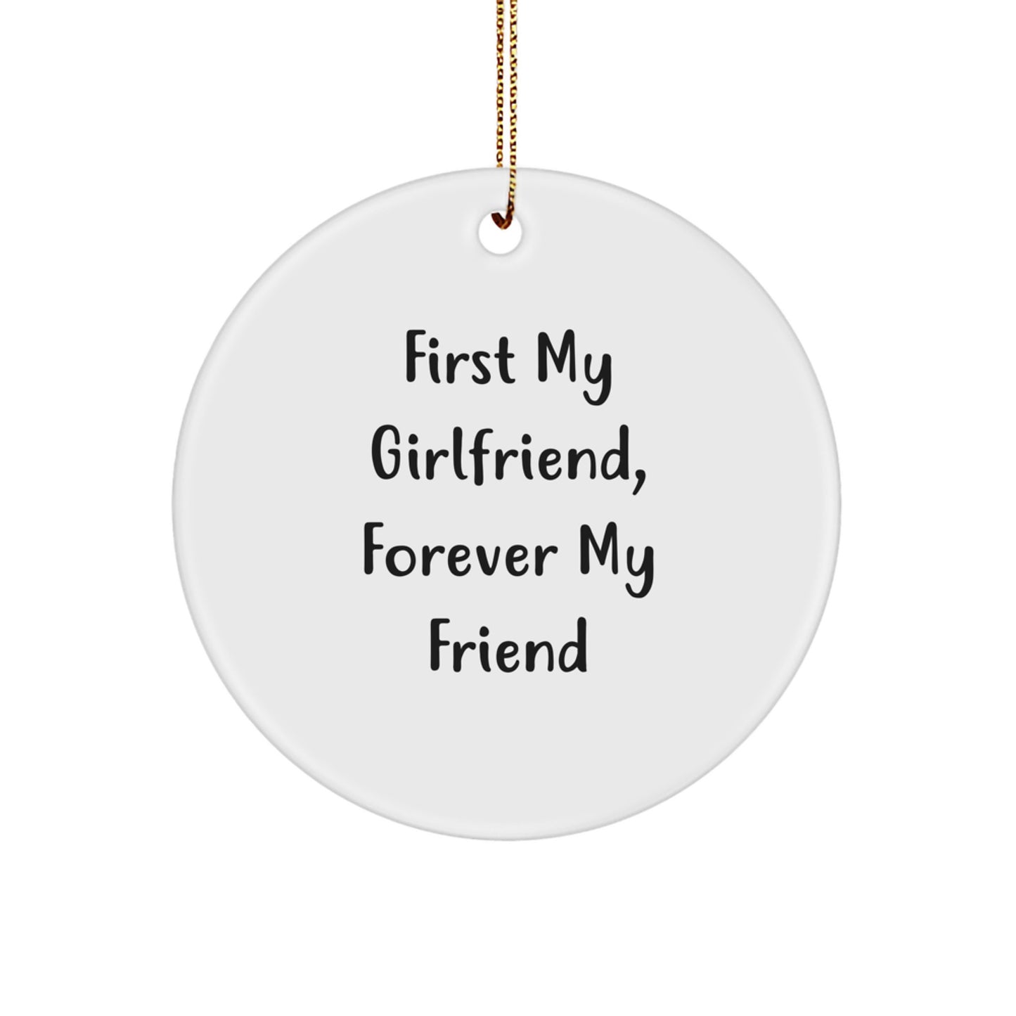 Funny Sweetheart Gifts from Men for Christmas Unique Circle Ornament, 'First My Sweetheart, Forever My Friend', Heartfelt Birthday Present - Image 1