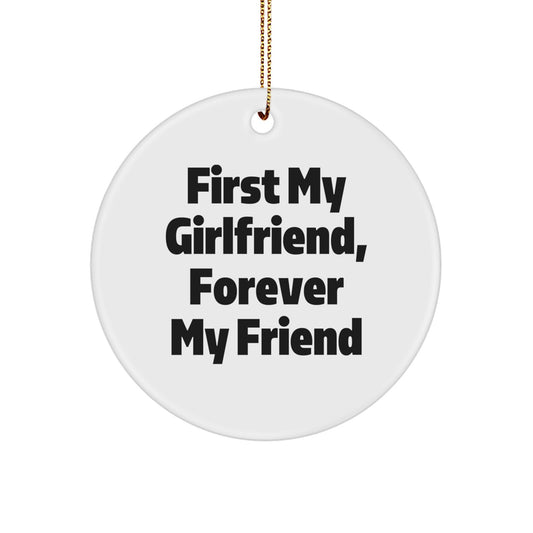 Funny Sweetheart Gifts from Men - First My Sweetheart, Forever My Friend Circle Ornament, Christmas Unique Gifts for Sweetheart, White Circle Shaped MDF Wood - Image 1