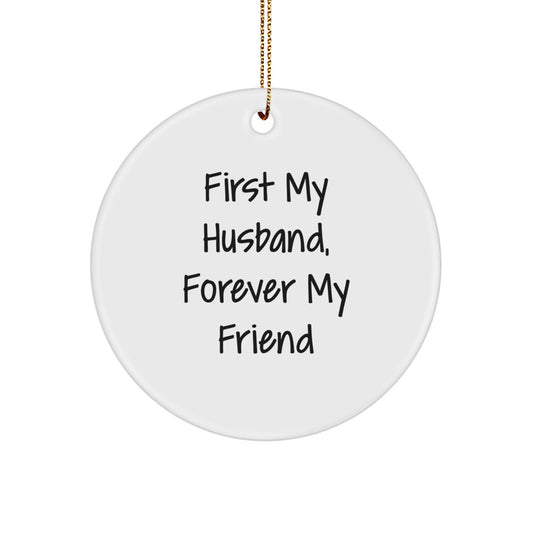 Funny Husband Gifts, First My Husband, Forever My Friend Christmas Circle Ornament, Gifts from Men to Husband, Unique Husband Presents - Image 1