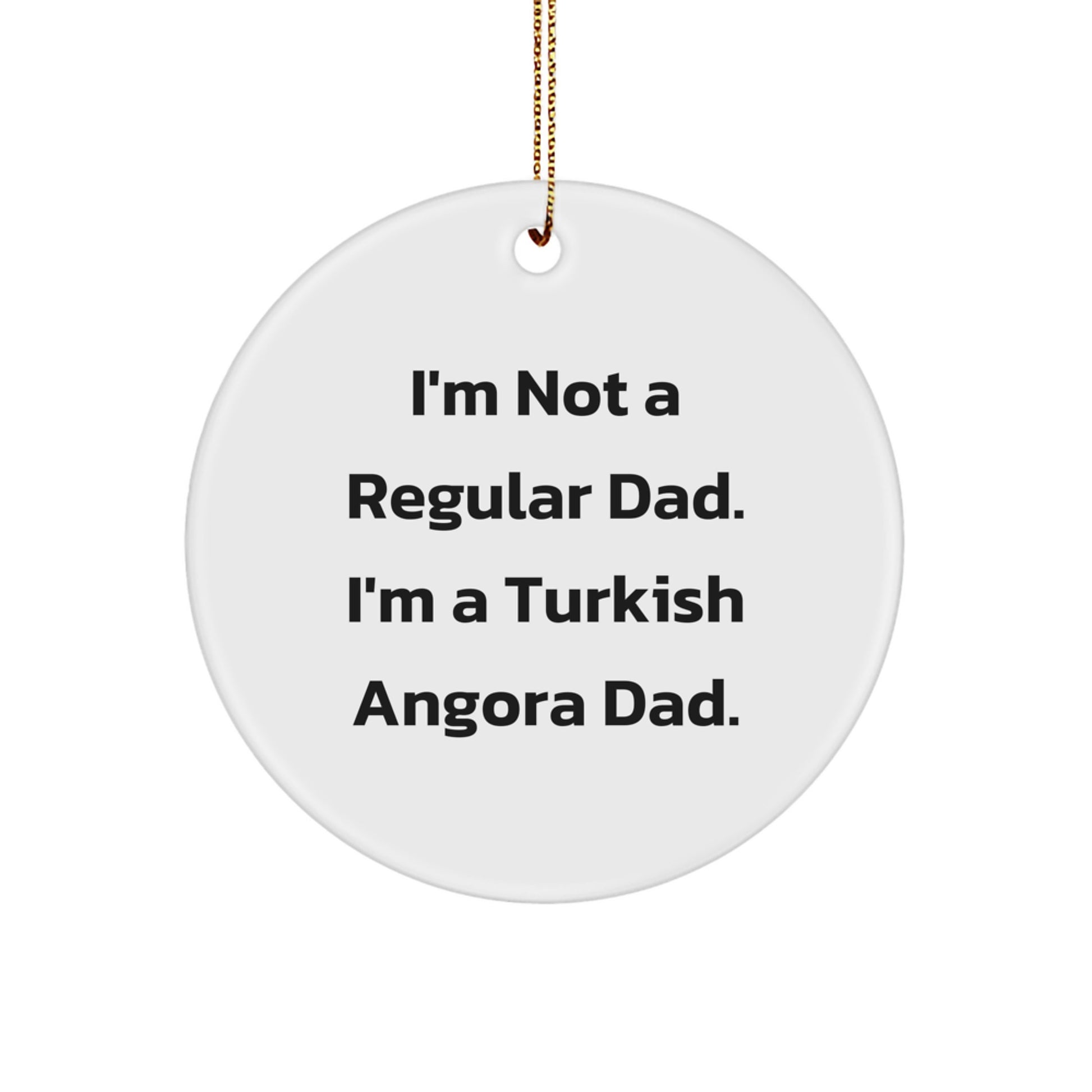 Turkish Angora Cat Dad Gifts from Men to Turkish Angora Cat - Funny Circle Ornament for Christmas - Image 1
