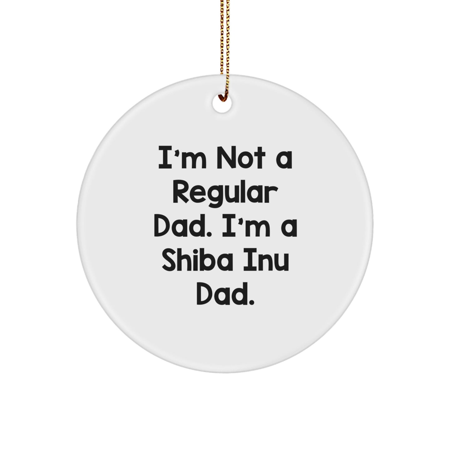 Funny Shiba Inu Dad Gifts for Christmas Unique Circle Ornaments for Men, Women, Friends, Family, Gifts from Dad to Shiba Inu Dog, Shiba Inu Dad Circle Ornament - Image 1