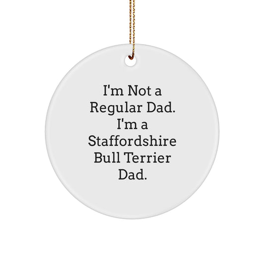Funny Staffordshire Bull Terrier Dog Gifts, Circle Ornament for Christmas, Unique Presents from Men to Staffordshire Bull Terrier Dad - Image 1