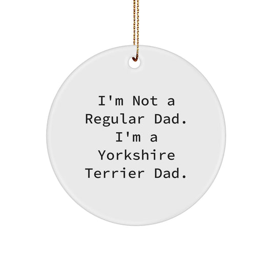 Yorkshire Terrier Dad Gifts for Men, Funny Circle Ornament, Christmas Unique Presents from Family - Image 1